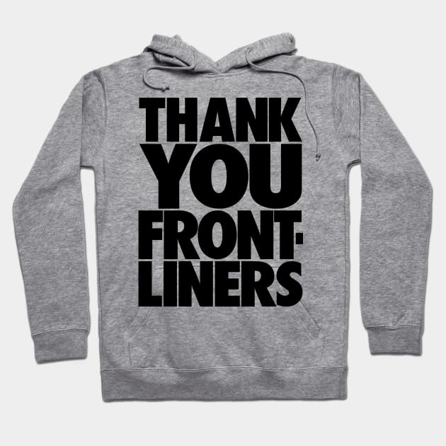 THANK YOU FRONTLINERS - Blk Hoodie by ROBZILLA